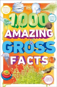 Enlarge image Cover: 1,000 Amazing Gross Facts - DK Children
