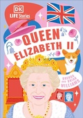Cover: DK Life Stories Queen Elizabeth II - DK Children