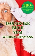 Cover: Das gro&szlig;e Buch vom Weihnachtsmann - e-artnow