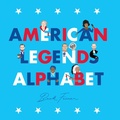 Cover: American Legends Alphabet - Alphabet Legends Pty Ltd