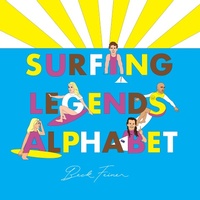 Enlarge image Cover: Surfing Legends Alphabet - Alphabet Legends Pty Ltd