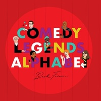 Enlarge image Cover: Comedy Legends Alphabet - Alphabet Legends Pty Ltd