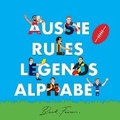 Cover: Aussie Rules Legends Alphabet - Alphabet Legends Pty Ltd