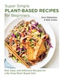 Cover: Super Simple Plant-Based Recipes for Beginners - New Shoe Press