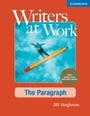 Cover: Writers at Work The Paragraph , Student's Book with Digital Pack - Cambridge University Press
