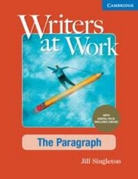 Enlarge image Cover: Writers at Work The Paragraph , Student's Book with Digital Pack - Cambridge University Press