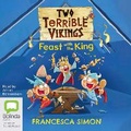 Cover: Two Terrible Vikings Feast With the King - Bolinda Audio Books