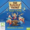 Cover: Two Terrible Vikings Feast With the King - Bolinda Audio Books