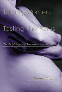 Enlarge image Cover: Testing Women, Testing the Fetus - Routledge
