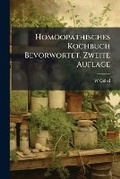 Cover: Homoeopathisches Kochbuch Bevorwortet, Zweite Auflage - Nabu Press