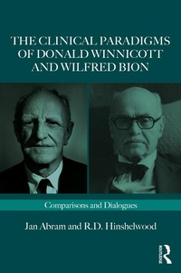 Abbildung von: The Clinical Paradigms of Donald Winnicott and Wilfred Bion - Routledge