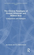 Cover: The Clinical Paradigms of Donald Winnicott and Wilfred Bion - Routledge