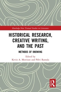 Enlarge image Cover: Historical Research, Creative Writing, and the Past - Routledge