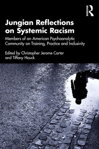 Abbildung von: Jungian Reflections on Systemic Racism - Routledge