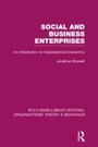 Cover: Social and Business Enterprises (RLE: Organizations) - Routledge