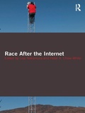 Cover: Race After the Internet - Routledge