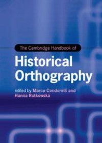 Enlarge image Cover: The Cambridge Handbook of Historical Orthography - Cambridge University Press