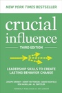 Cover: Crucial Influence, Third Edition: Leadership Skills to Create Lasting Behavior Change - McGraw-Hill Education