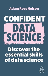 Abbildung von: Confident Data Science - Kogan Page Ltd