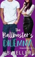 Cover: The Ballbusters Dilemma (Unexpected Lovers, #4) - Unexpected Lovers