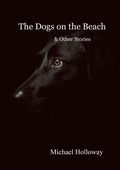 Cover: The Dogs on the Beach and Other Stories - Lulu.com