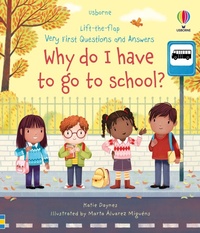 Enlarge image Cover: Very First Questions and Answers Why do I have to go to school? - Usborne Publishing Ltd