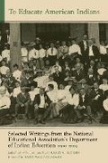Cover: To Educate American Indians - University of Nebraska Press