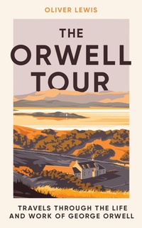 Enlarge image Cover: The Orwell Tour - Icon Books