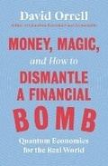 Cover: Money, Magic, and How to Dismantle a Financial Bomb - Icon Books