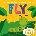 Cover: The Little Caterpillar that Wanted to Fly - Zero to Ten