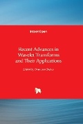 Cover: Recent Advances in Wavelet Transforms and Their Applications - IntechOpen