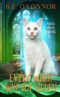 Cover: Every Witch Way but Hidden - K.E. O'Connor Books