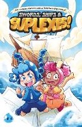 Cover: Swords, Ships & Suplexes! - Sweatdrop Studios