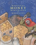 Cover: Medieval Money, Merchants, and Morality - D Giles Ltd