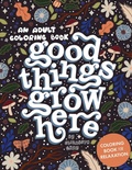 Cover: Good Things Grow Here - Blue Star Press