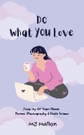 Cover: Do What You Love Fragility of Your Flame - Kyrosmagica Publishing
