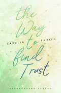 Cover: The way to find trust: Lara & Ben - Sternensand Verlag