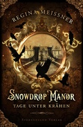 Cover: Snowdrop Manor: Tage unter Kr&auml;hen - Sternensand Verlag