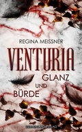 Cover: Venturia (Band 2): Glanz und B&uuml;rde - Sternensand Verlag