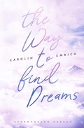 Cover: The way to find dreams: Sina & Aaron - Sternensand Verlag