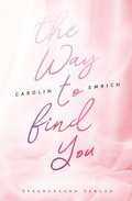 Cover: The way to find you: Lena & Jonas - Sternensand Verlag