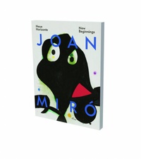 Abbildung von: Joan Miró: Neue Horizonte - Snoeck