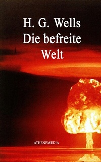 Abbildung von: Die befreite Welt - AtheneMedia-Verlag