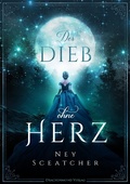 Cover: Der Dieb ohne Herz - Drachenmond Verlag