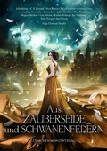 Cover: Aus Zauberseide und Schwanenfedern - Drachenmond Verlag