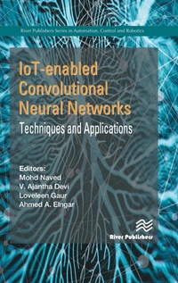 Enlarge image Cover: IoT-enabled Convolutional Neural Networks: Techniques and Applications - River Publishers