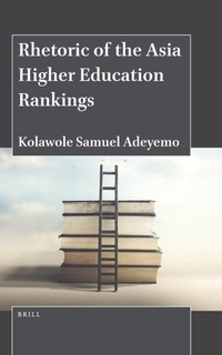 Enlarge image Cover: Rhetoric of the Asia Higher Education Rankings - Brill