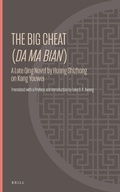 Cover: The Big Cheat (Da ma bian): A Late Qing Novel by Huang Shizhong on Kang Youwei - Brill