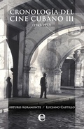 Cover: Cronolog&iacute;a del cine cubano III (1945-1952) - RUTH Casa Editorial