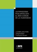 Cover: Un paradigma poscapitalista: el bien com&uacute;n de la humanidad - RUTH Casa Editorial